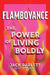 Flamboyance: The Power of Living Boldly by Jack Parlett