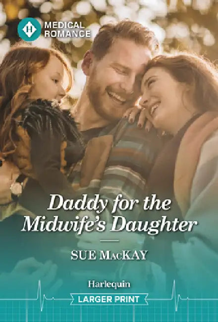 Daddy for the Midwife's Daughter by Sue MacKay