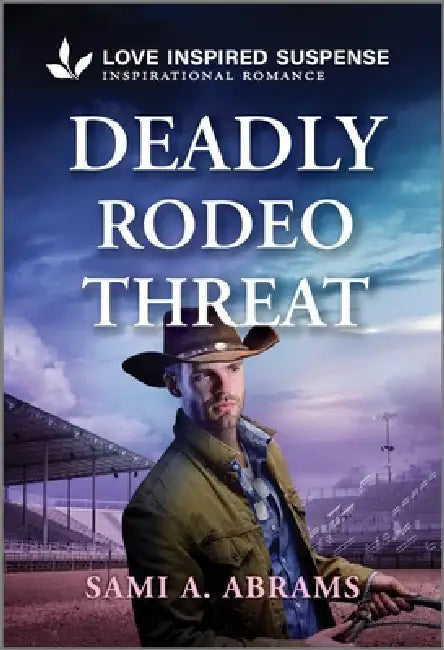 Deadly Rodeo Threat by Sami A. Abrams