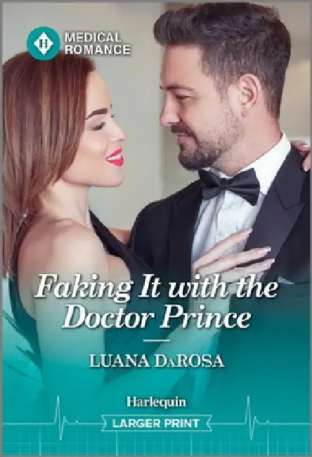Faking It with the Doctor Prince by Darosa, Luana