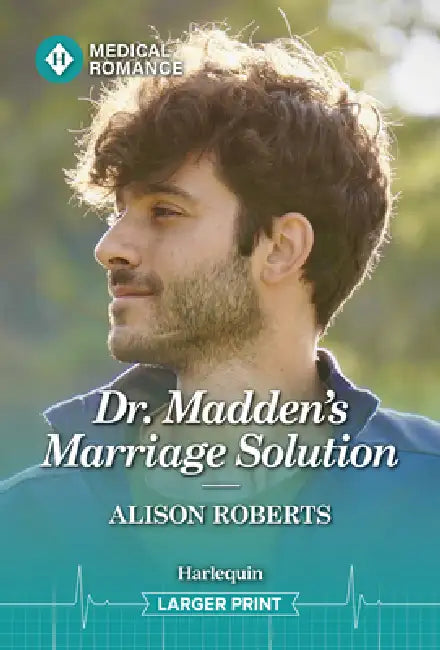 Dr. Madden's Marriage Solution by Alison Roberts