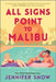 All Signs Point to Malibu by Jennifer Snow