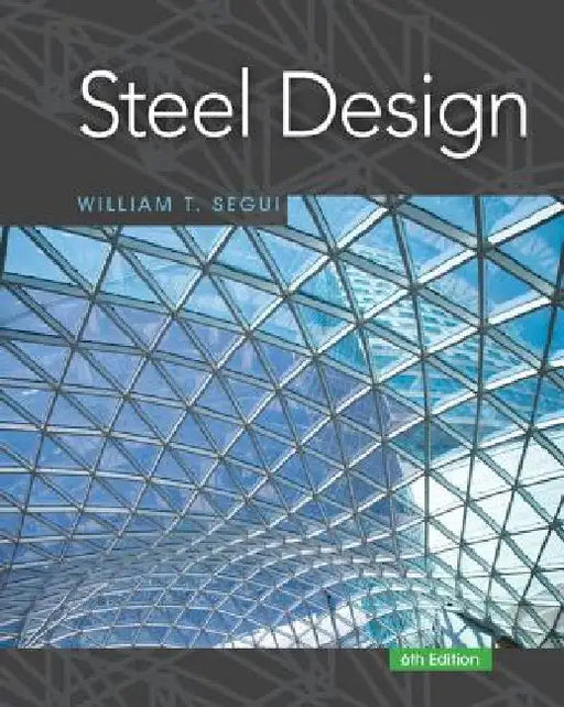 Steel Design by William T. Segui