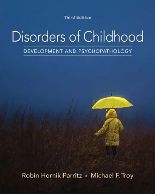 Disorders of Childhood: Development and Psychopathology by Robin Hornik Parritz