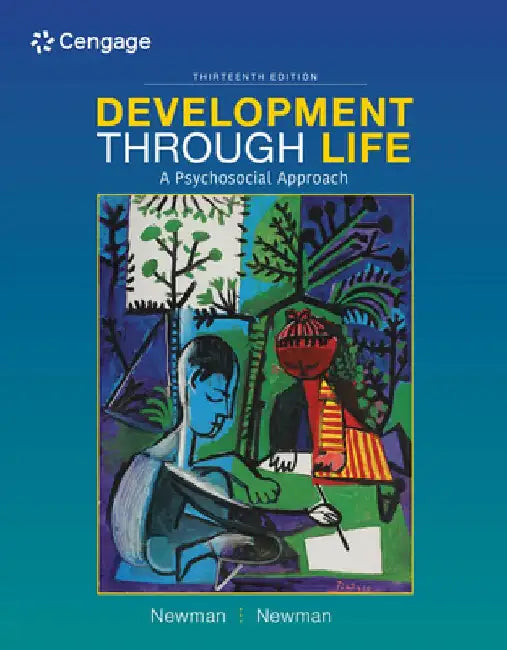 Development Through Life: A Psychosocial Approach by Barbara M. Newman