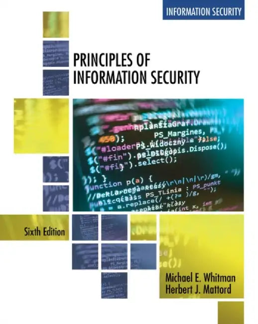 Principles of Information Security by Michael E. Whitman