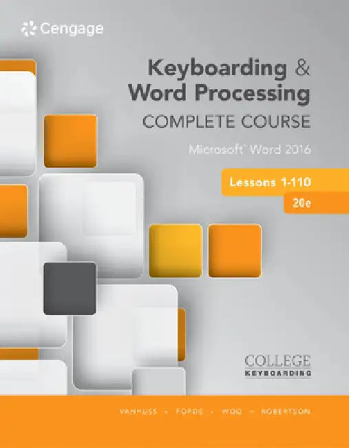 Keyboarding and Word Processing Complete Course Lessons 1-110 by Susie Vanhuss, Connie Forde, Donna Woo