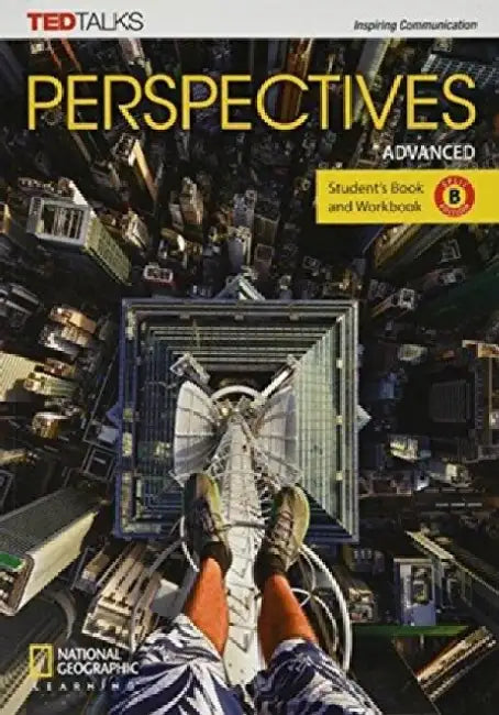 Perspectives Advanced: Student's Book and Workbook Split Edition B by National Geographic Learning