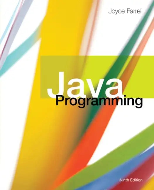 Java Programming by Joyce Farrell