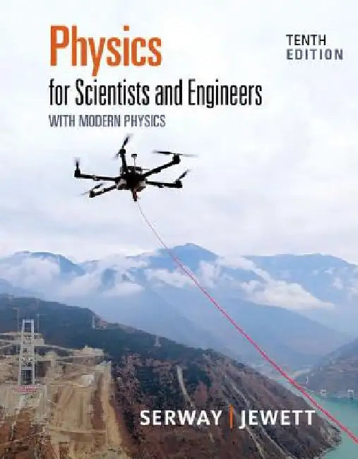 Physics for Scientists and Engineers with Modern Physics by Raymond A. Serway