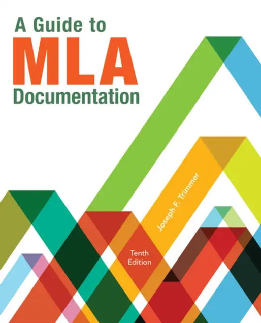 A Guide to MLA Documentation by Joseph Trimmer