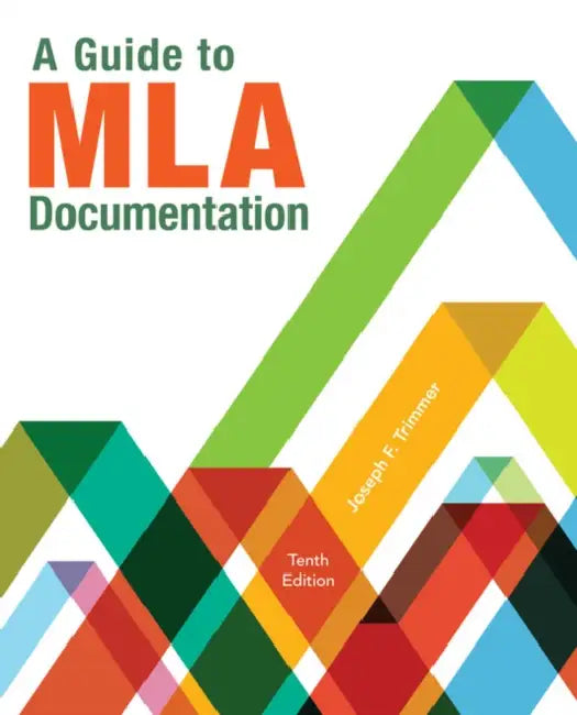 A Guide to MLA Documentation by Joseph Trimmer