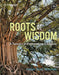 Roots of Wisdom: A Tapestry of Philosophical Traditions by Helen Buss Mitchell