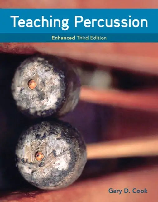 Teaching Percussion, Enhanced, Spiral Bound Version by Gary D. Cook