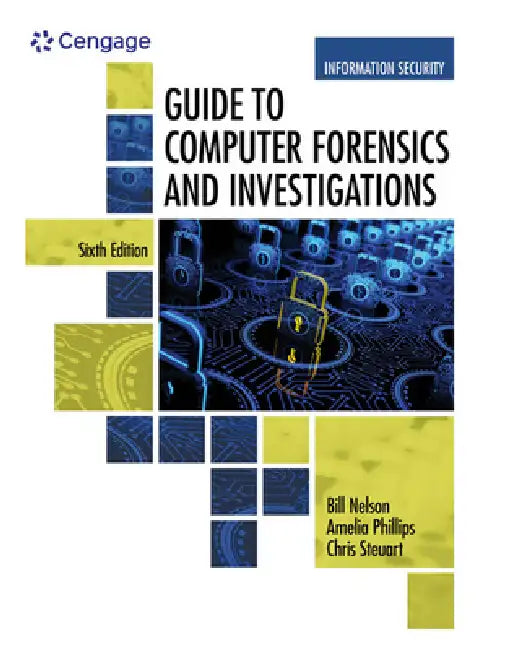 Guide to Computer Forensics and Investigations by Bill Nelson, Amelia Phillips, Christopher Steuart