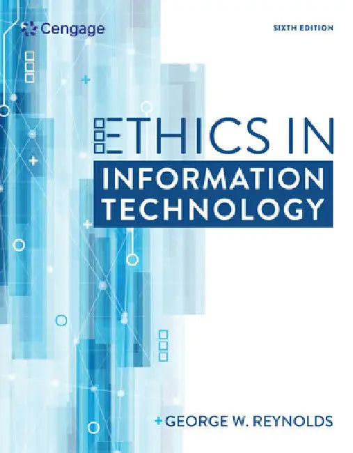 Bundle: Ethics in Information Technology, 6h + Mindtap Ethics, 1term (6 Months) Printed Access Card by George Reynolds