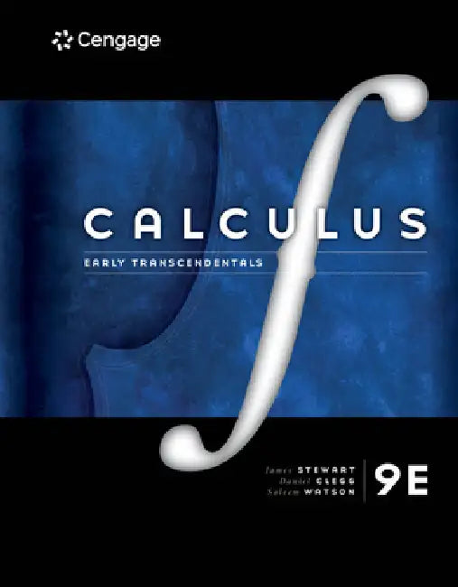 Calculus: Early Transcendentals by James Stewart, Daniel K. Clegg, Saleem Watson