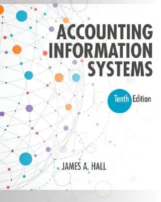 Accounting Information Systems by James Hall