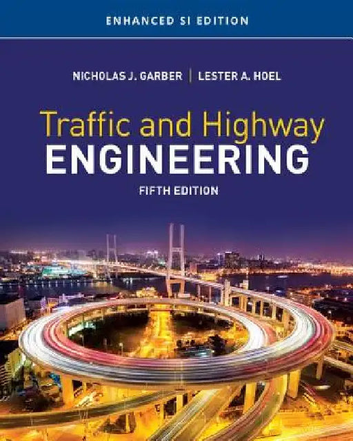 Traffic and Highway Engineering, Enhanced SI Edition by Nicholas Garber