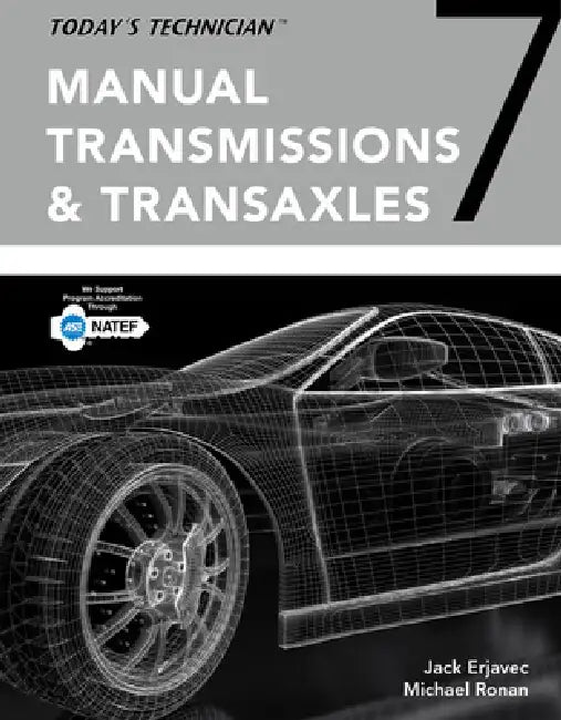 Today's Technician: Manual Transmissions and Transaxles Classroom Manual and Shop Manual by Jack Erjavec, Michael Ronan