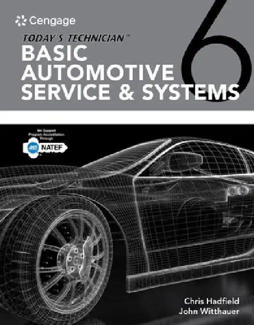 Today's Technician: Basic Automotive Service & Systems Classroom Manual and Shop Manual by Chris Hadfield, John Witthauer