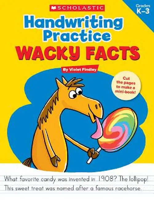 Handwriting Practice: Wacky Facts: Grades K-3 by Violet Findley