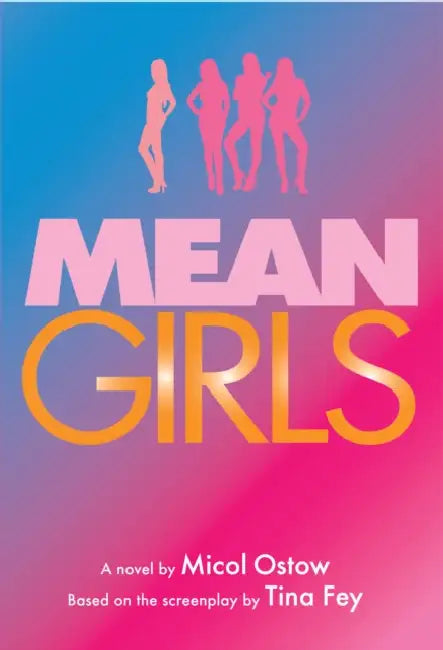 Mean Girls: A Novel 