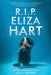 R.I.P. Eliza Hart by Alyssa Sheinmel