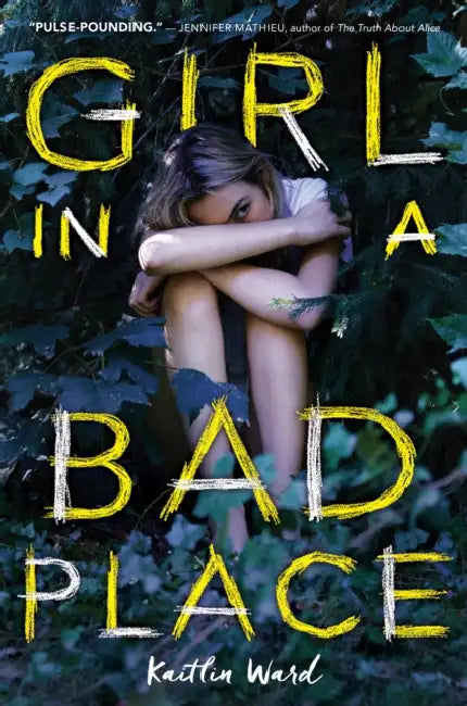Girl In A Bad Place by Kaitlin Ward