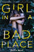 Girl In A Bad Place by Kaitlin Ward