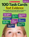 100 Task Cards: Text Evidence: Reproducible Mini-Passages with Key Questions to Boost Reading Comprehension Skills by Scholastic Teaching Resources