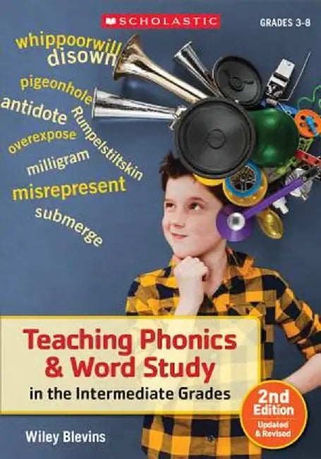 Teaching Phonics & Word Study in the Intermediate Grades by Wiley Blevins