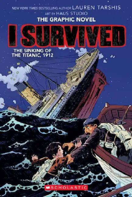 I Survived the Sinking of the Titanic, 1912 (I Survived Graphic Novel #1): A Graphix Book by Scott Dawson