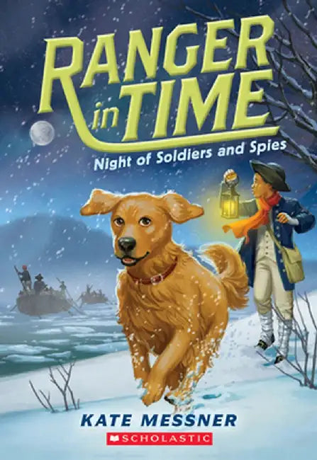 Night of Soldiers and Spies (Ranger in Time #10) by Kate Messner