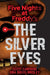 The Silver Eyes (Five Nights at Freddy's #1) by Scott Cawthon