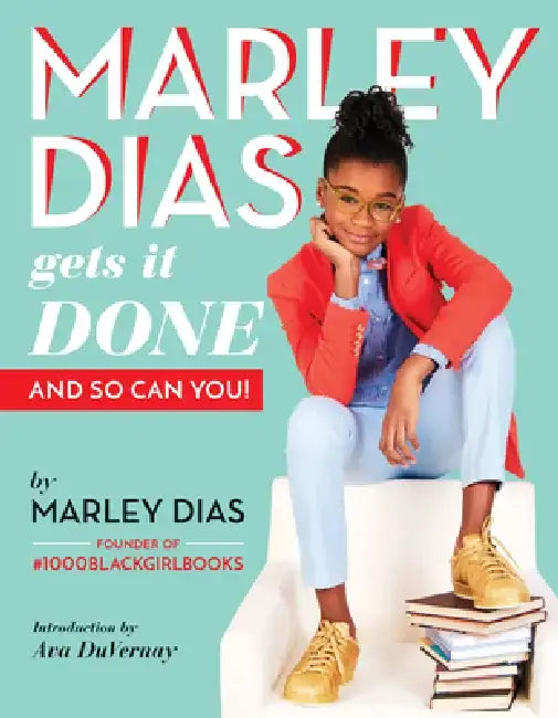 Marley Dias Gets It Done: And So Can You! by Marley Dias