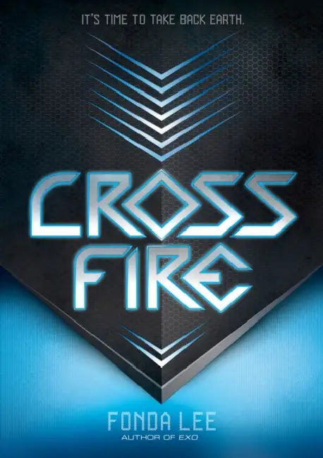 Cross Fire (An Exo Novel) by Fonda Lee