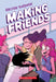 Making Friends by Kristen Gudsnuk