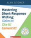 Mastering Short-Response Writing: Claim It! Cite It! Cement It! by Alan Sitomer