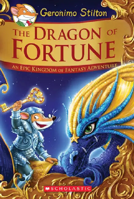 The Dragon of Fortune (Geronimo Stilton and the Kingdom of Fantasy: Special Edition #2): An Epic Kingdom of Fantasy Adventure by Geronimo Stilton