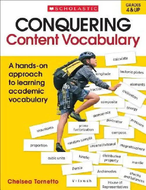 Conquering Content Vocabulary: A Hands-On Approach to Learning Academic Vocabulary by Chelsea Tornetto