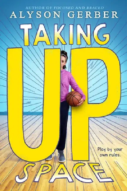 Taking Up Space by Alyson Gerber