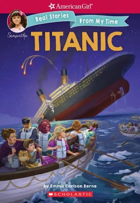 The American Girl: Real Stories From My Time: The Titanic