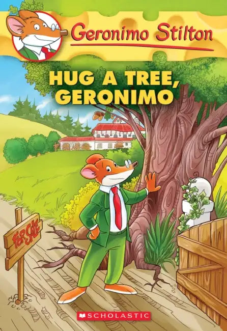 Geronimo Stilton #69: Hug A Tree, Geronimo by Geronimo Stilton