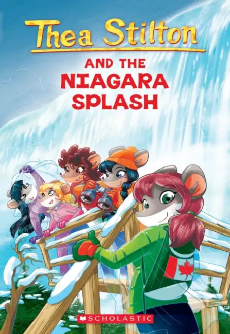 Thea Stilton #27: Thea Stilton And The Niagara Splash by Thea Stilton