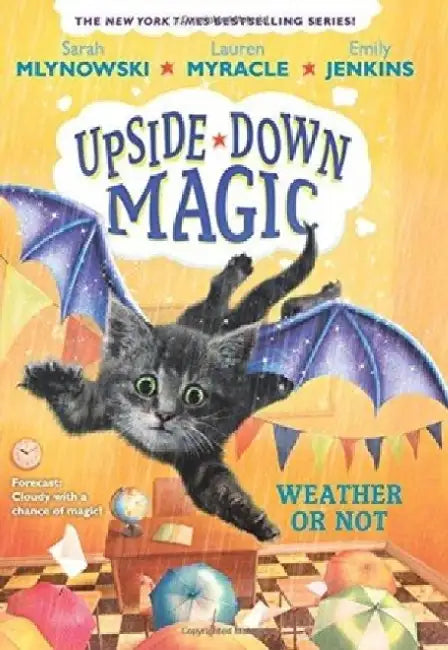 Weather or Not (Upside-Down Magic #5) by Sarah Mlynowski