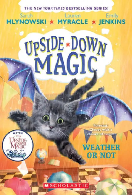 Weather or Not (Upside-Down Magic #5) by Sarah Mlynowski