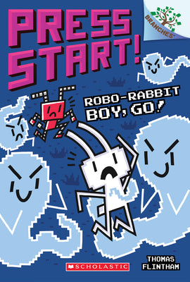 Robo-Rabbit Boy, Go!: A Branches Book (Press Start! #7) by Thomas Flintham