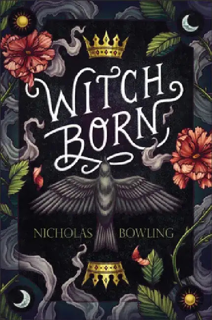 Witch Born by Nicholas Bowling