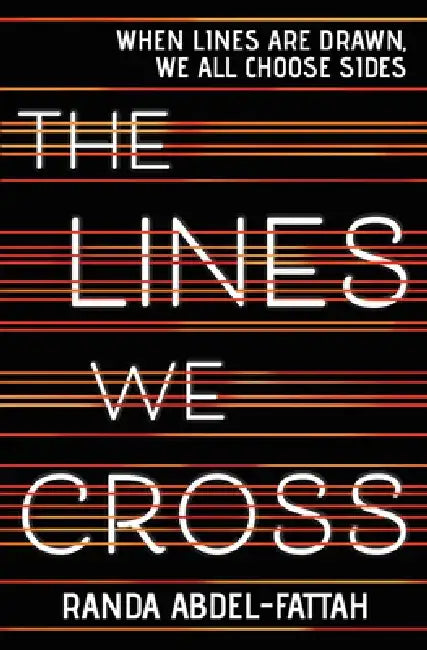 The Lines We Cross by Randa Abdel-Fattah
